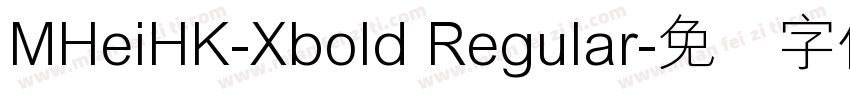MHeiHK-Xbold Regular字体转换